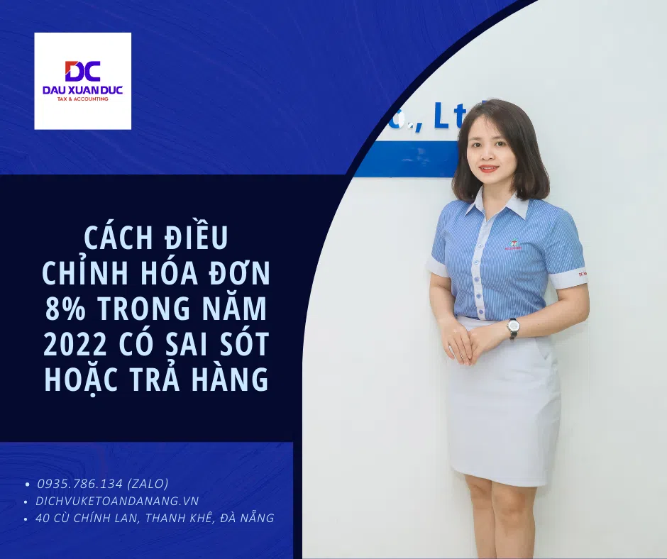 Cách điều chỉnh hóa đơn 8% trong năm 2022 có sai sót hoặc trả hàng