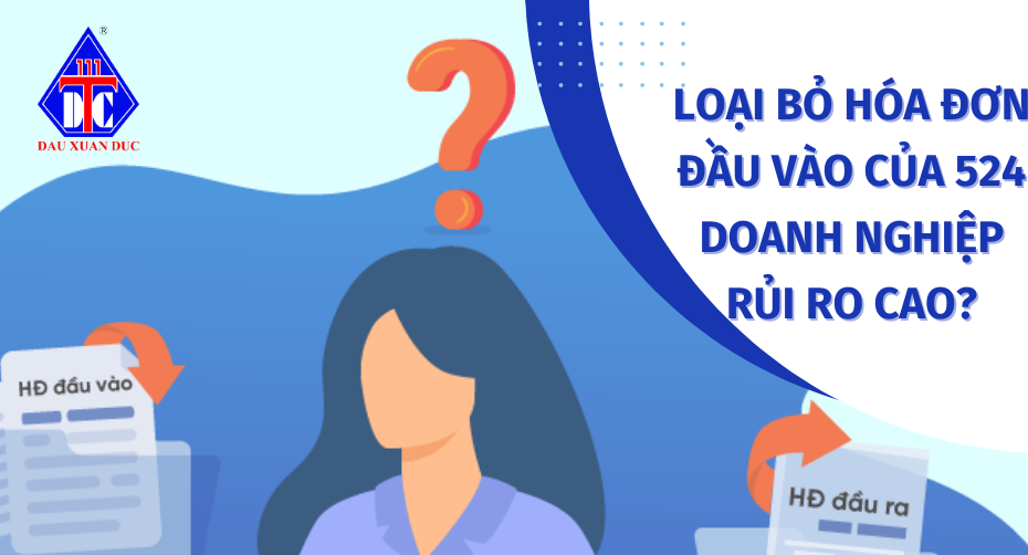 Tổng cục Thuế khuyến cáo loại bỏ hóa đơn đầu vào của 524 doanh nghiệp rủi ro cao