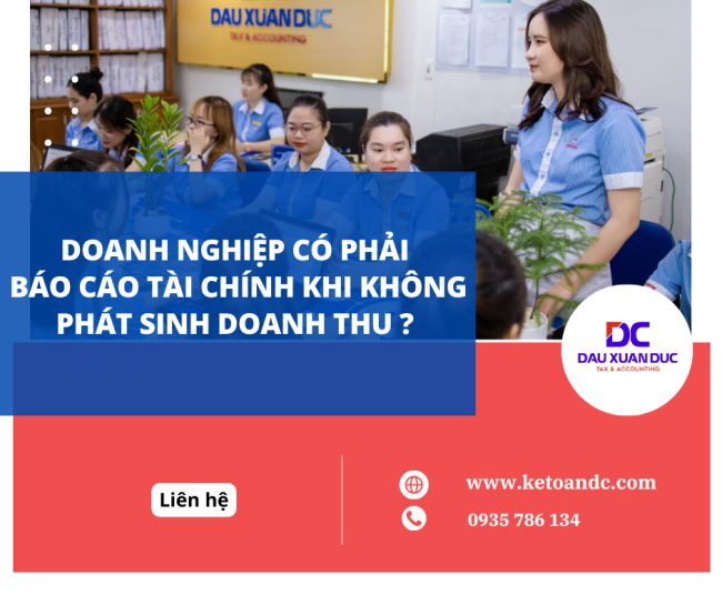 CÓ PHẢI NỘP BÁO CÁO TÀI CHÍNH KHI DOANH NGHIỆP KHÔNG PHÁT SINH DOANH THU?