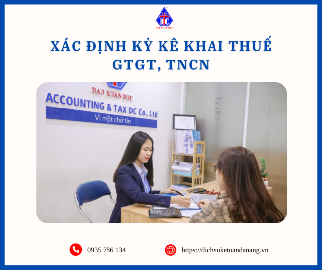 TIÊU CHÍ XÁC ĐỊNH KỲ KÊ KHAI THUẾ GTGT, TNCN