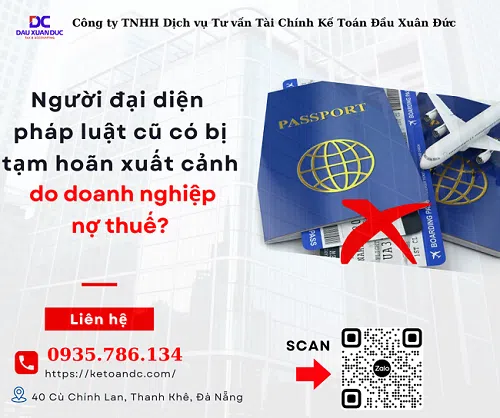 Người đại diện pháp luật cũ có bị tạm hoãn xuất cảnh do doanh nghiệp nợ thuế?