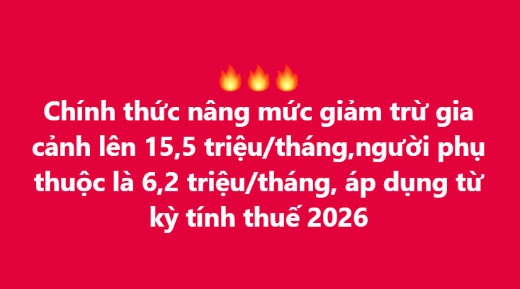Chính thức nâng mức giảm trừ gia cảnh lên 15,5 triệu đồng/tháng
